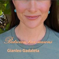 Gianleo Gadaleta - Between Two Seasons