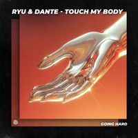 RYU & DANTE - Touch My Body