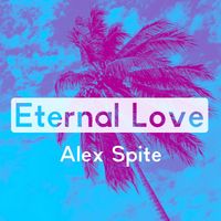 Alex Spite - Eternal Love