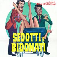 Carlo Rustichelli - Sedotti e bidonati (Original Soundtrack)
