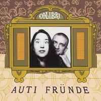 Colibri - Auti Fründe
