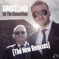 Ghostland - On The Dancefloor (The New Remixes)