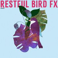 Birds - Restful Bird FX
