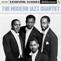The Modern Jazz Quartet - Essential Classics, Vol. 553: The Modern Jazz Quartet