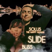 Bliss - Slide (feat. Solus The Happy Human) (Explicit)