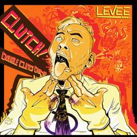 Levee - Clutch - Double Clutch Dump (Remaster by Alessio Garavello [Explicit])