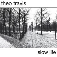 Theo Travis - Slow Life