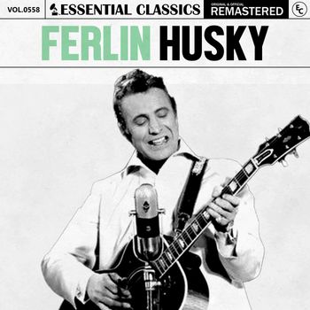 Ferlin Husky - Essential Classics, Vol. 558: Ferlin Husky