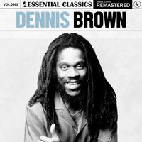 Dennis Brown - Essential Classics, Vol. 562: Dennis Brown
