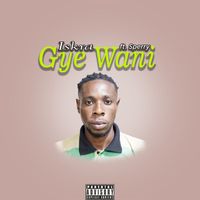 Iskra - Gye Wani (Explicit)