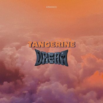 Armando - Tangerine Dream EP