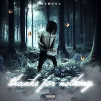 Medusa - Thanks For Nothing (Explicit)