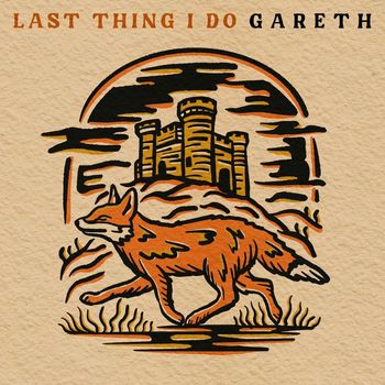 Gareth - Last Thing I Do