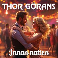 Thor Görans - Innan natten