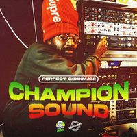 Perfect Giddimani - Champion Sound