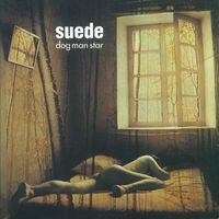 Suede - Dog Man Star (Remastered Deluxe Edition) (Explicit)