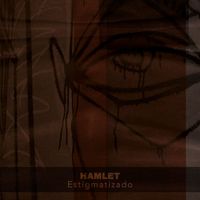 Hamlet - Estigmatizado