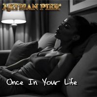 Artisan Pier - Once In Your Life