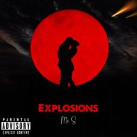 Mr. S - Explosions (Explicit)