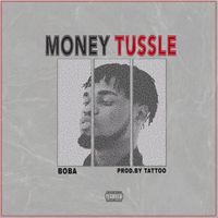 Boba - Money Tussle (Explicit)