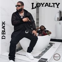 D-Black - Loyalty (Explicit)