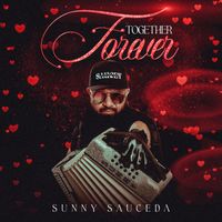 Sunny Sauceda - Together Forever