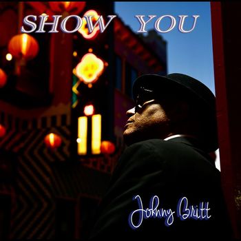 Johnny Britt - Show You