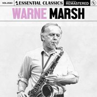 Warne Marsh - Essential Classics, Vol. 583: Warne Marsh