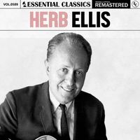 Herb Ellis - Essential Classics, Vol. 589: Herb Ellis