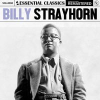 Billy Strayhorn - Essential Classics, Vol. 590: Billy Strayhorn