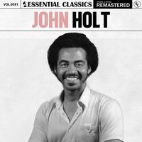 John Holt - Essential Classics, Vol. 591: John Holt