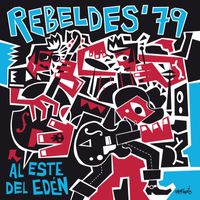 Los Rebeldes - Al Este del Edén (Explicit)
