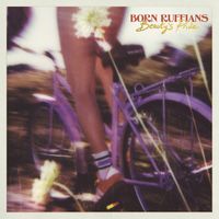 Born Ruffians - Beauty's Pride (Explicit)