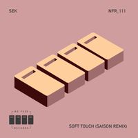 SEK - Soft Touch (Saison Remix)