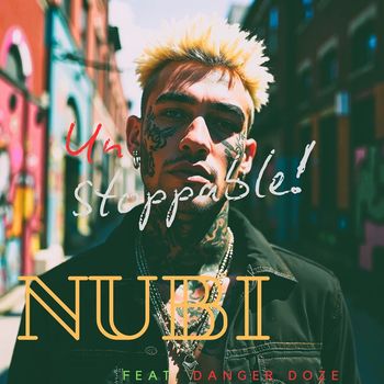Nubi - Unstoppable!