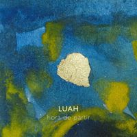 LUAH - Hora de Partir