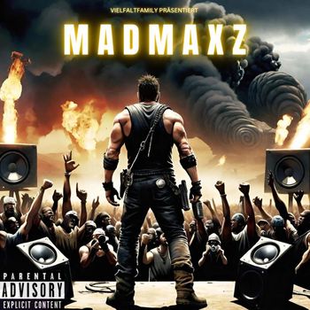 MAXZ - Mad Maxz (Explicit)