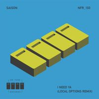 Saison - I Need Ya (Local Options Remix)