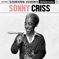 Sonny Criss - Essential Classics, Vol. 608: Sonny Criss