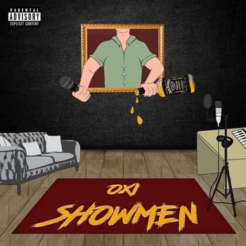 Oxi - Showmen (Explicit)