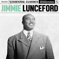 Jimmie Lunceford - Essential Classics, Vol. 614: Jimmie Lunceford