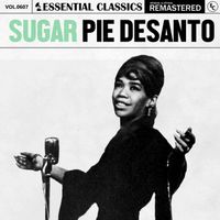 Sugar Pie DeSanto - Essential Classics, Vol. 607: Sugar Pie Desanto