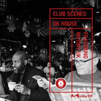 Mutiny Uk - Club Scenes - UK House