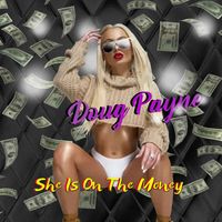 Doug Payne - She Is on the Money (Extended)