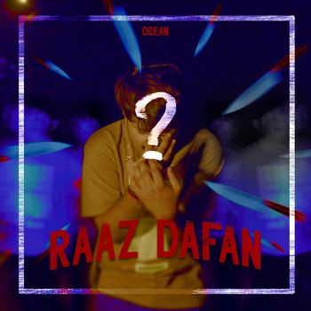 Ocean - Raaz Dafan