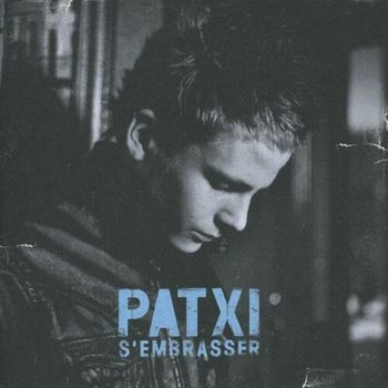 Patxi - S'embrasser