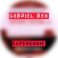 Gabriel Ben - Supersonik
