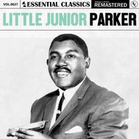 Little Junior Parker - Essential Classics, Vol. 637: Little Junior Parker