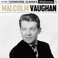 Malcolm Vaughan - Essential Classics, Vol. 645: Malcolm Vaughan