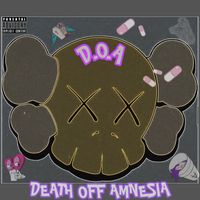 KAZI - D.O.A ( DEATH OFF AMNESIA ) (Explicit)